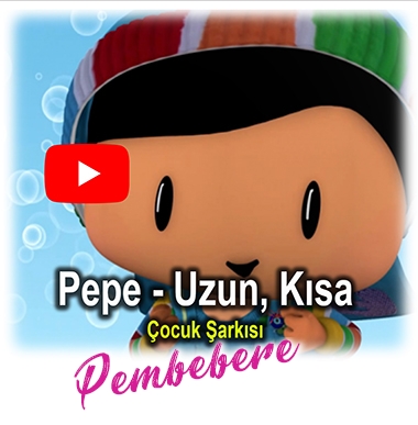 Pepee - Uzun , Kısa - Çocuk Şarkısı