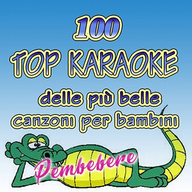 100 top karaoke - delle piu belle canzoni per bambini - Testi Canzoni - ascoltare - scaricare