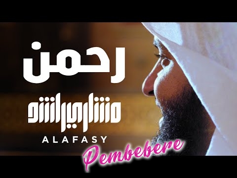 Mishari Rashid Al Afasy - Rahman