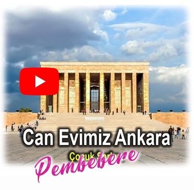 Can Evimiz Ankara - Çocuk Şarkısı - Şarkı Sözleri - Dinle - İndir