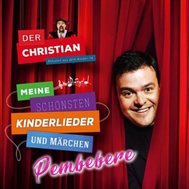 Der Christian Meine schönsten Kinderlieder und Märchen 2016