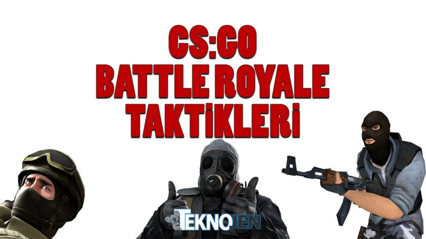 csgo-battle-royale-kazanma-taktikleri-teknojen