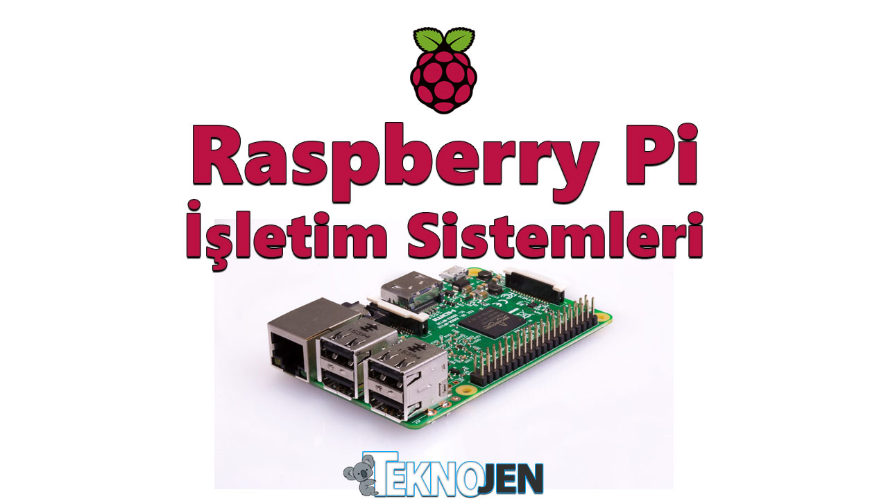 raspberry-pi-ile-kullanilabilecek-isletim-sistemleri