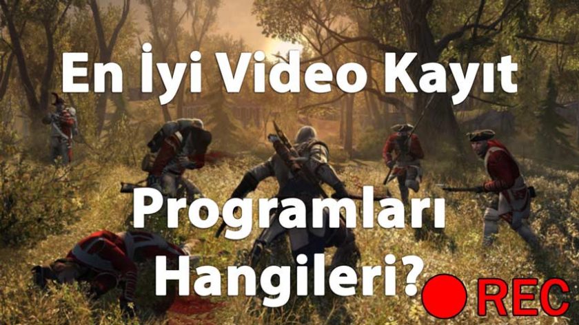 En İyi Video Kayıt Programları Hangileri?