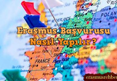 Erasmus Başvuru Süreci Erasmus’a Nasıl Başvurulur?